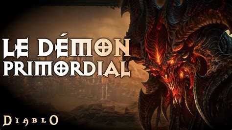 Lhistoire De Diablo 3 Le Démon Primordial Avec Nostalgeekyt Youtube