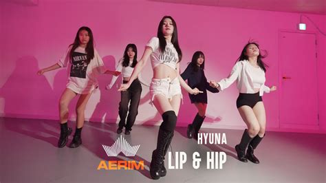 Hyuna 현아 Lip And Hip│aerim Choreography Youtube