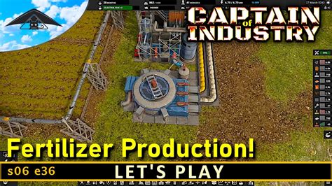 Fertilizer Production Let S Play Captain Of Industry S E Youtube