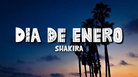 Shakira D A De Enero Letra Lyrics Youtube