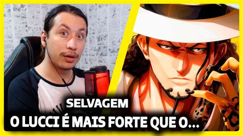 Rob Lucci One Piece Selvagem M4rkim REACT DO MORENO YouTube