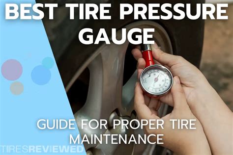 Best Tire Pressure Gauge Your Go To Guide For Proper Tire Maintenance