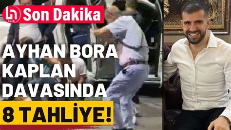 Ayhan Bora Kaplan suç örgütü davasında ara karar 8 sanık tahliye