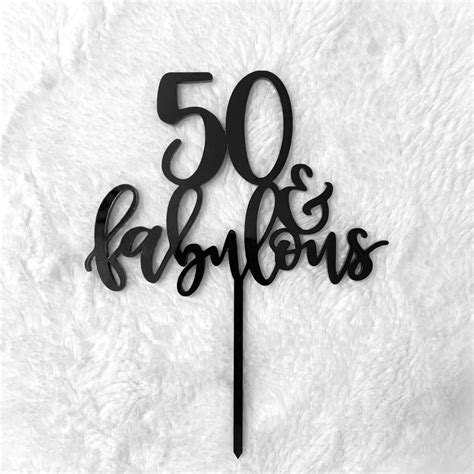 50 And Fabulous Cake Topper Custom Cake Toppers 50th Birthday Cake 50