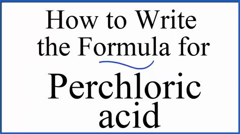 How to write the formula for Perchloric acid (HClO4) - YouTube