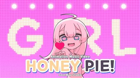 JAWNY Honeypie Animation MV Full Version By SeanWay Studio