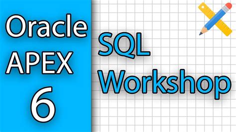 Oracle APEX Tutorial 6 SQL Workshop YouTube