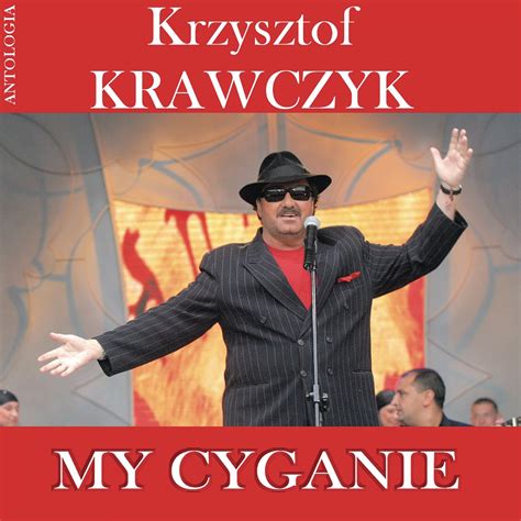 My Cyganie Krzysztof Krawczyk Antologia Album By Krzysztof