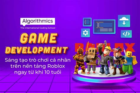 Khóa Học Lập Trình Game Roblox Dành Cho Trẻ Algorithmics The