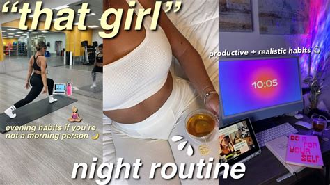 THAT GIRL Night Routine Evening Habits If You Re Not A Morning