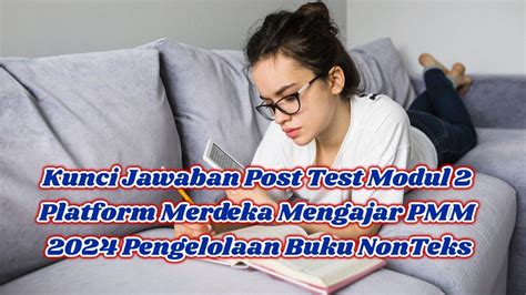 Kunci Jawaban Post Test Modul 2 Platform Merdeka Mengajar PMM 2024