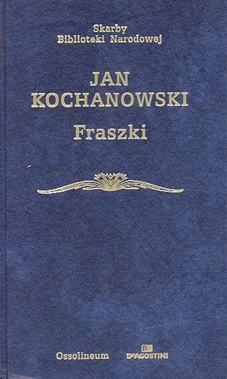 Fraszki Kochanowski Jan Twarda Oprawa Książka Taniaksiazkapl