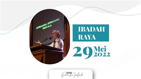 Ibadah Raya Gpdi Poris Indah Minggu 29 Mei 2022 Youtube