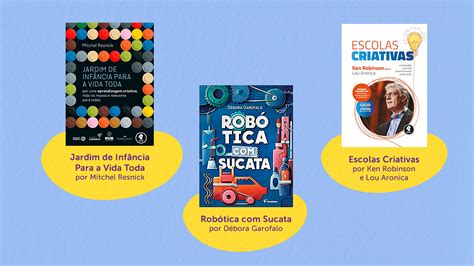 Livros Para Aprender Sobre Criatividade E Inova O Na Escola Faber