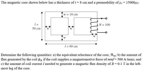 Solved The magnetic core shown below has a thickness of t=8 | Chegg.com