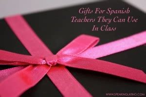 10 Gifts For Spanish Teachers They Can Use In Class