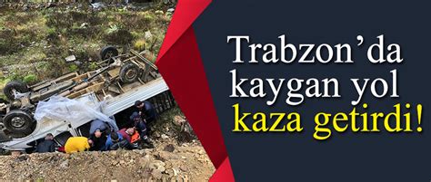 Trabzon Da Kaza Taka Gazete Trabzon Haber Karadeniz Haber