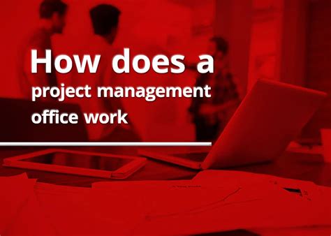 How Does A Project Management Office Work Benefitted Process