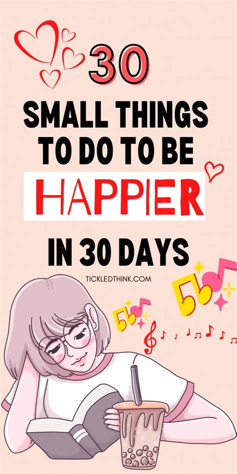 30 Small Things To Do To Be Happier In 30 Days Tips For Happy Life