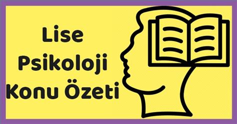 Lise Psikoloji Ki Ilik Ve Ki Ili In Geli Imi Konu Zeti Pdf