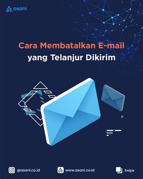 Cara Membatalkan E Mail Yang Sudah Terkirim Asani