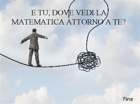 LA MATEMATICA NELLA VITA QUOTIDIANA Attivit Di Continuit