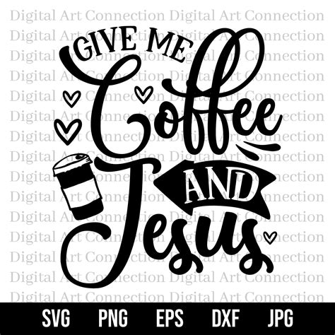 Give Me Coffee And Jesus Svg Coffee And Jesus Svg Coffee Etsy