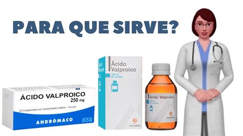 Acido Valproico Que Es Acido Valproico Y Para Que Sirve Cuando Y Como