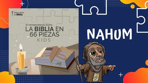 Clase De Nahum Para Ni Os La Biblia En Piezas Youtube