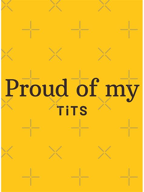 Proud Of My Tits Sticker For Sale By Foundaion Redbubble