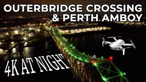 Outerbridge Crossing & Perth Amboy 4k Drone Video at Night - DronerTV