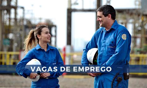 Petroqu Mica Braskem Abre Vagas De Emprego Para Profissionais E Sem