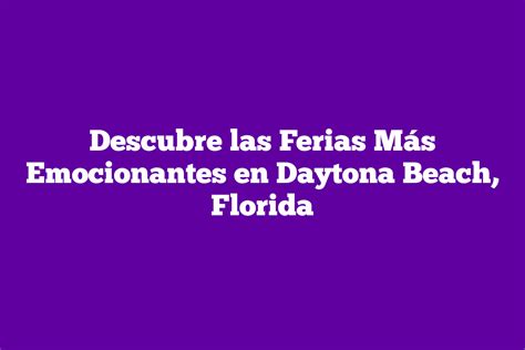 Descubre Las Ferias M S Emocionantes En Daytona Beach Florida