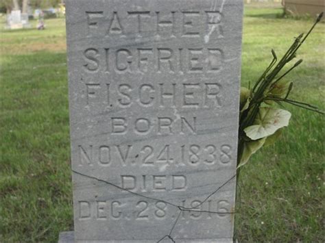 Siegfried Frederick Fischer 1836 1916 Find A Grave Memorial