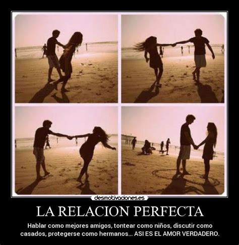 La Relacion Perfecta Desmotivaciones