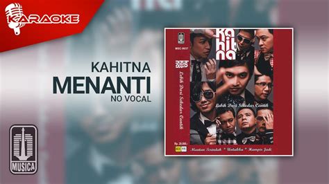 Kahitna Menanti Official Karaoke Video No Vocal Youtube