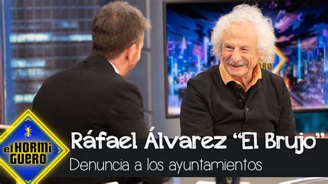 La Denuncia De Rafael Lvarez El Brujo Los Ayuntamientos Tardan