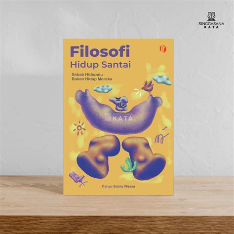 Jual Buku Filosofi Hidup Santai Sebab Hidupmu Bukan Hidup Mereka