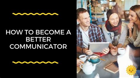 How To Become A Better Communicator Youtube