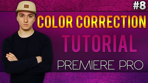 Adobe Premiere Pro CC How To Use Color Correction Tutorial 8 YouTube