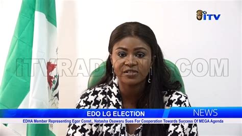 Egor Const Edha Member Rep Natasha Osawaru Sues For Cooperation Towards Success Of Mega