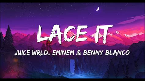 Juice WRLD Eminem Benny Blanco Lace It Lyrics YouTube