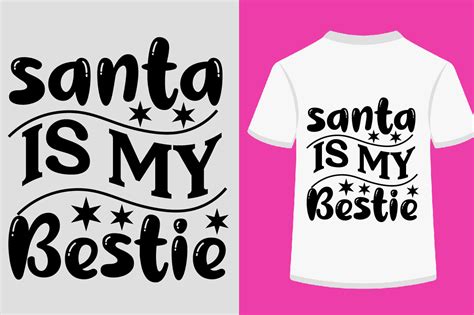 About Santa Is My Bestie Svg Design Graphic By Skshagor Barmon