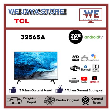 Jual TV LED TCL 32S65A LED TCL 32 Inch Android TV Shopee Indonesia