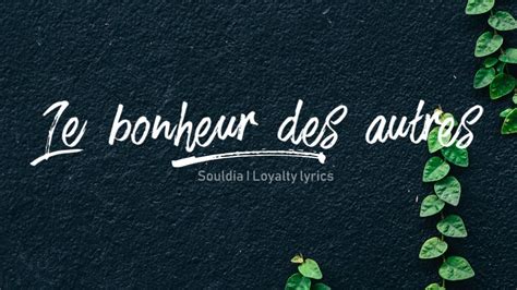 Le Bonheur Des Autres Souldia Ft White B Lost Lyrics YouTube