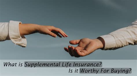 What Is Supplemental Life Insurance Is It Worthy For Buying