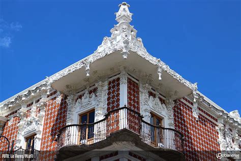 Casa De Alfeñique En Puebla Poblanerías En Línea