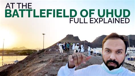 7 Shawwal Ghazwah E Uhud Battle Of OHUD On The Field Jang E OHOD