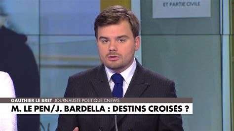 L édito de Gauthier Le Bret M Le Pen J Bardella destins croisés