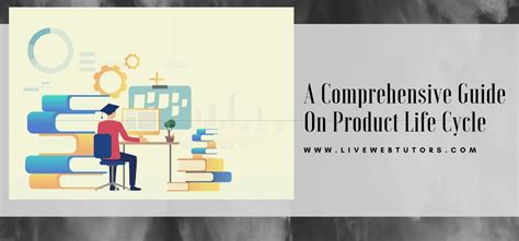 A Comprehensive Guide On Product Life Cycle Livewebtutors